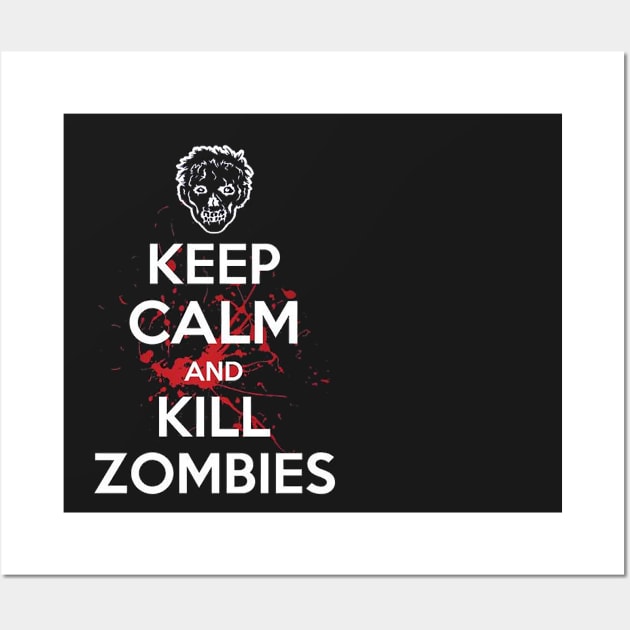 Keep Calm And Kill Zombies Wall Art by mhelm2